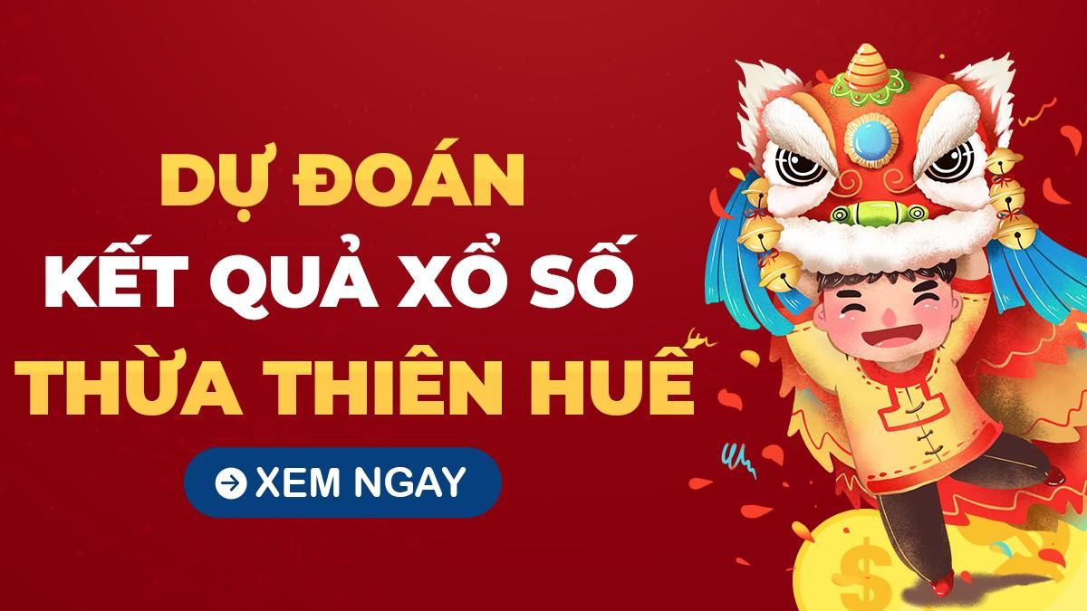 Dựa vào giải đặc biệt để dự đoán kết quả xổ số Huế hiệu quả